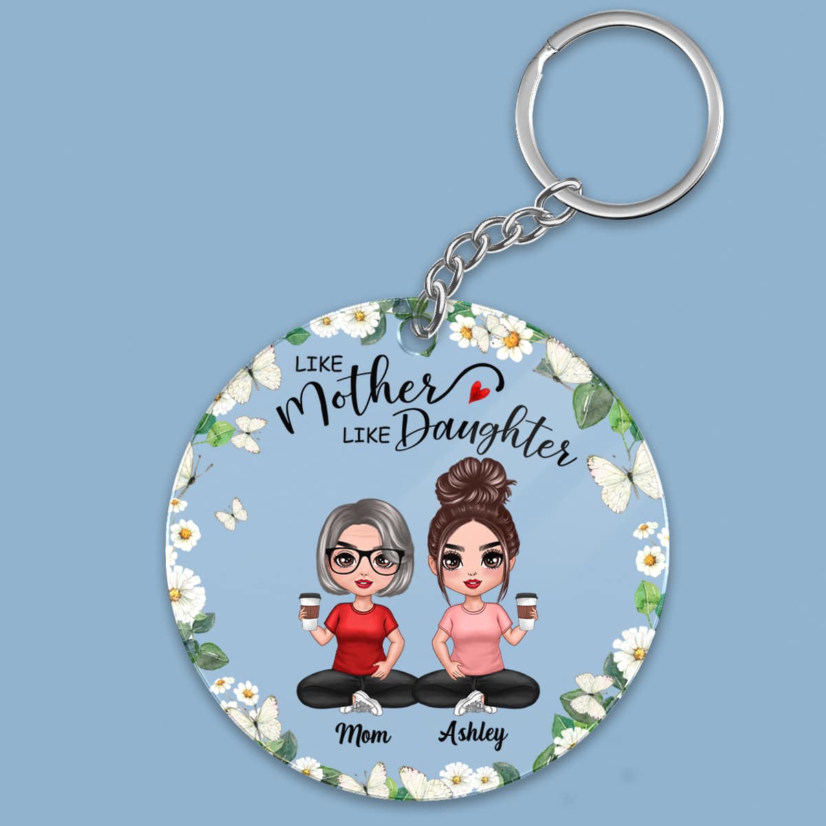 Like Mother Like Daughters Doll Women Sitting Personalized Acrylic Keychain