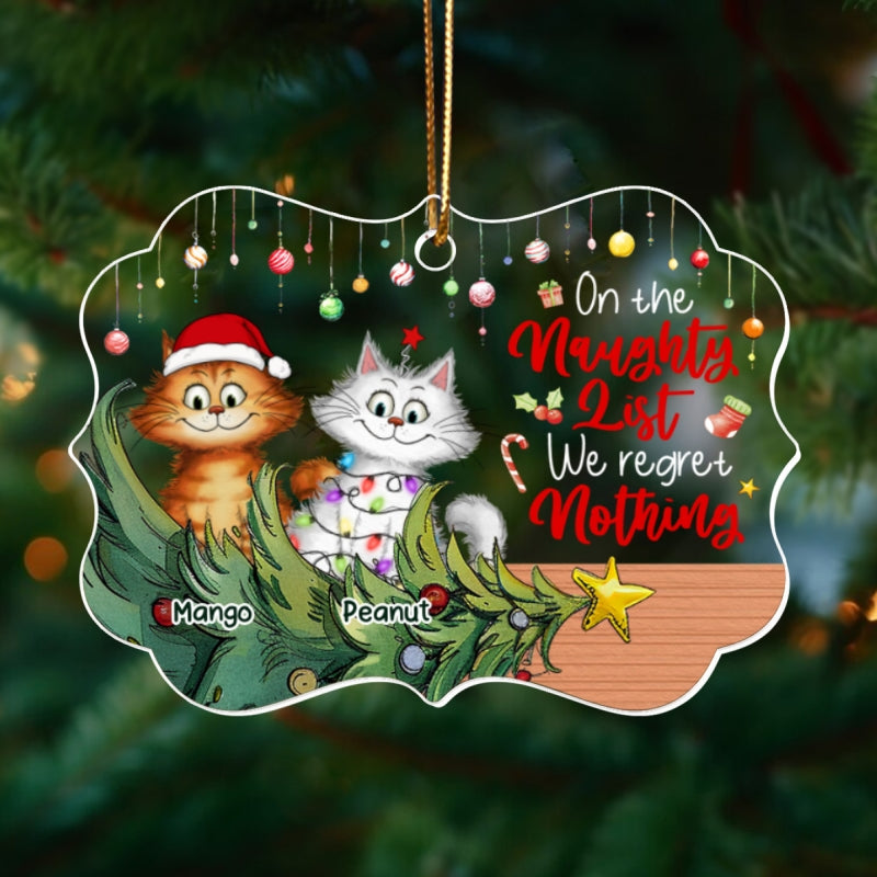 Christmas Quirky Cat On The Naughty List Regret Nothing Personalized Acrylic Ornament, Unique Christmas Gift For For Cat Owners Cat Lovers