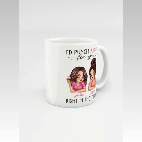 I'd Punch A Bitch For You Sassy Besties Personalized Mug, Funny Galentine's Day Gift For Best Friends, BFF