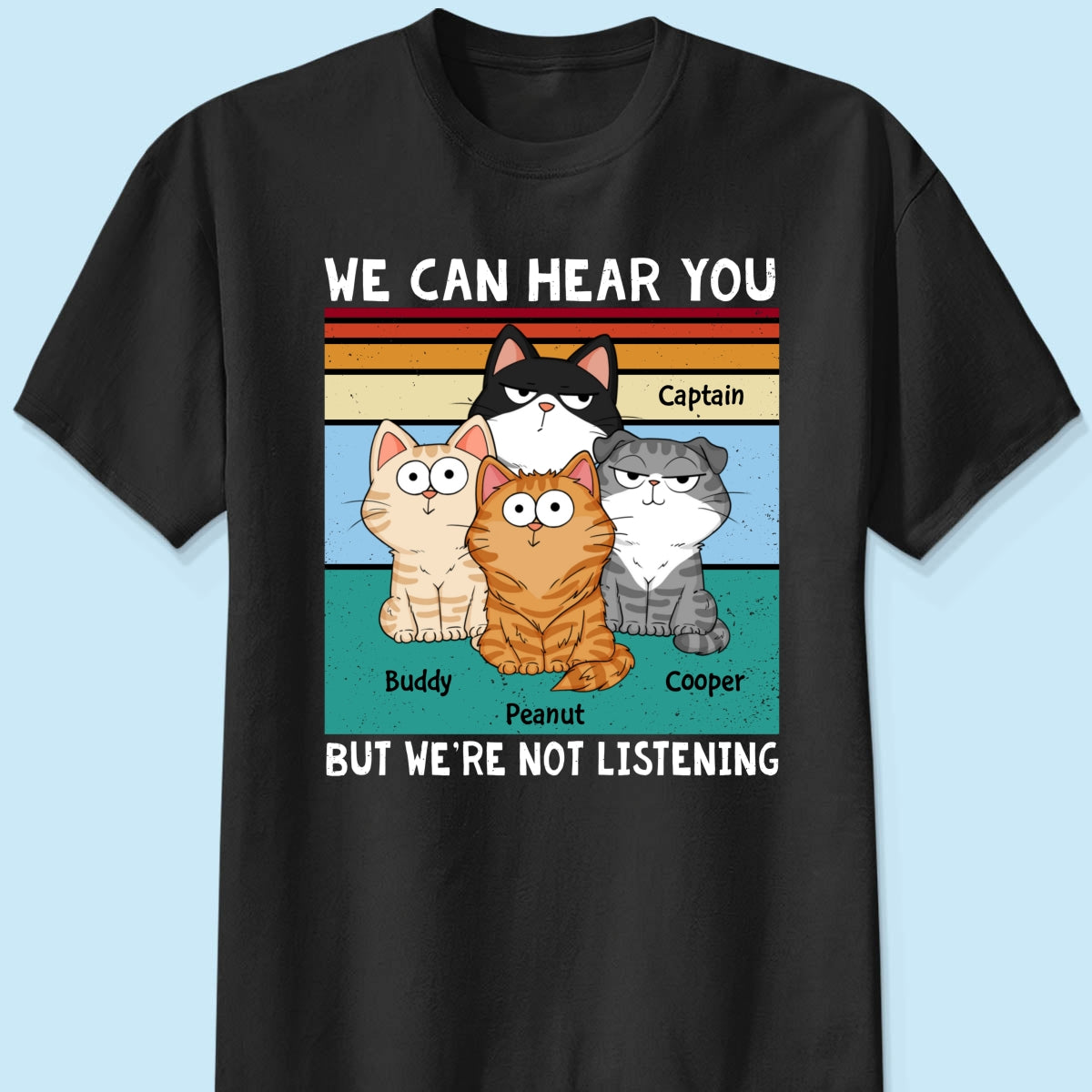 I Can Hear You But I‘m Not Listening Funny Cats Expressions Personalized Shirt