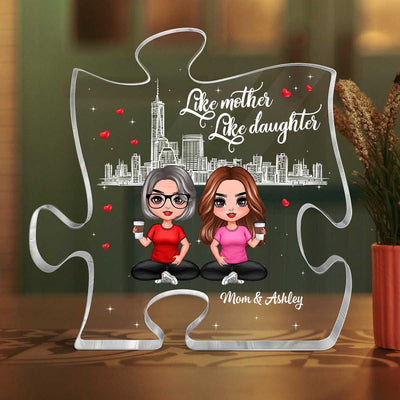Skyline Like Mother Like Daughters Doll Mom And Daughters Sitting Gift For Mom Daughters Personalized Puzzle Acrylic Plaque