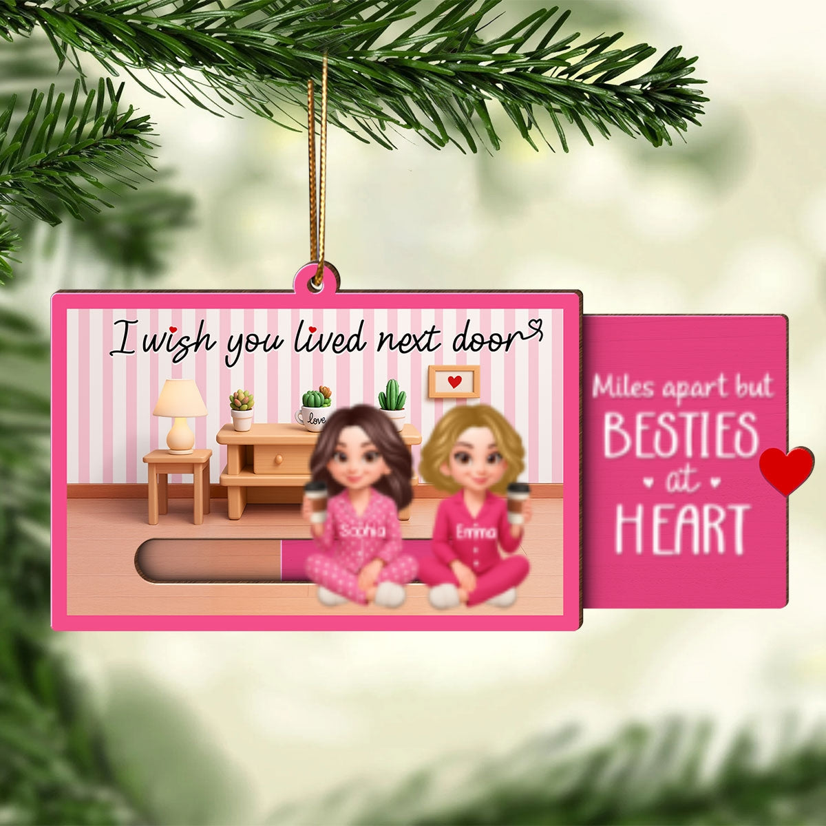 I Wish You Lived Next Door Besties Sisters Personalized Slider Ornament, Meaningful Long Distance Christmas Gift Hidden Messages