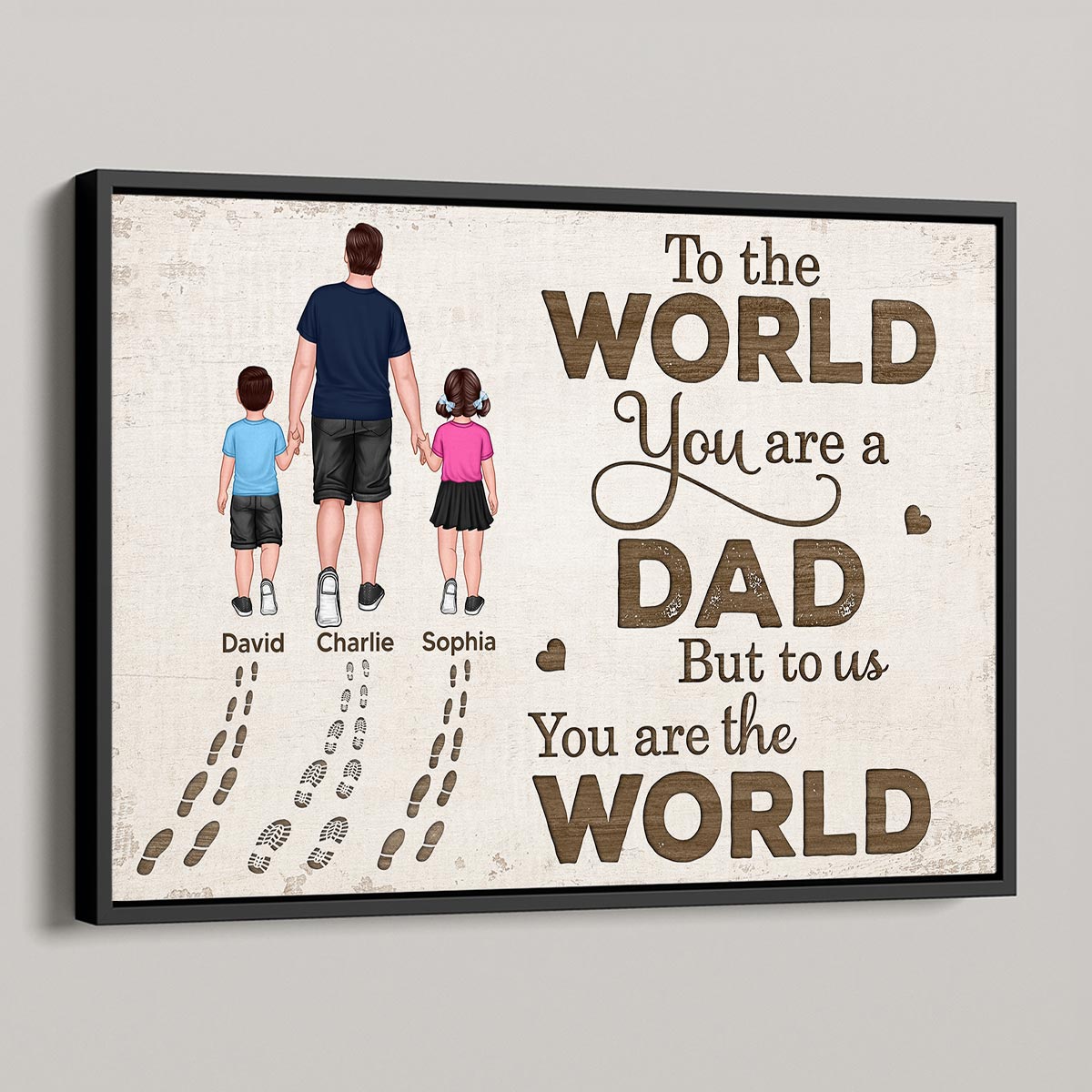 Dad You Are The World Personalized Poster,  Gift For Dad, Husband