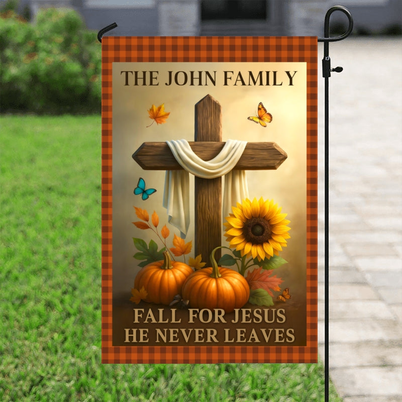 Fall for Jesus He Never Leaves Personalized Garden Flag, Fall Decor