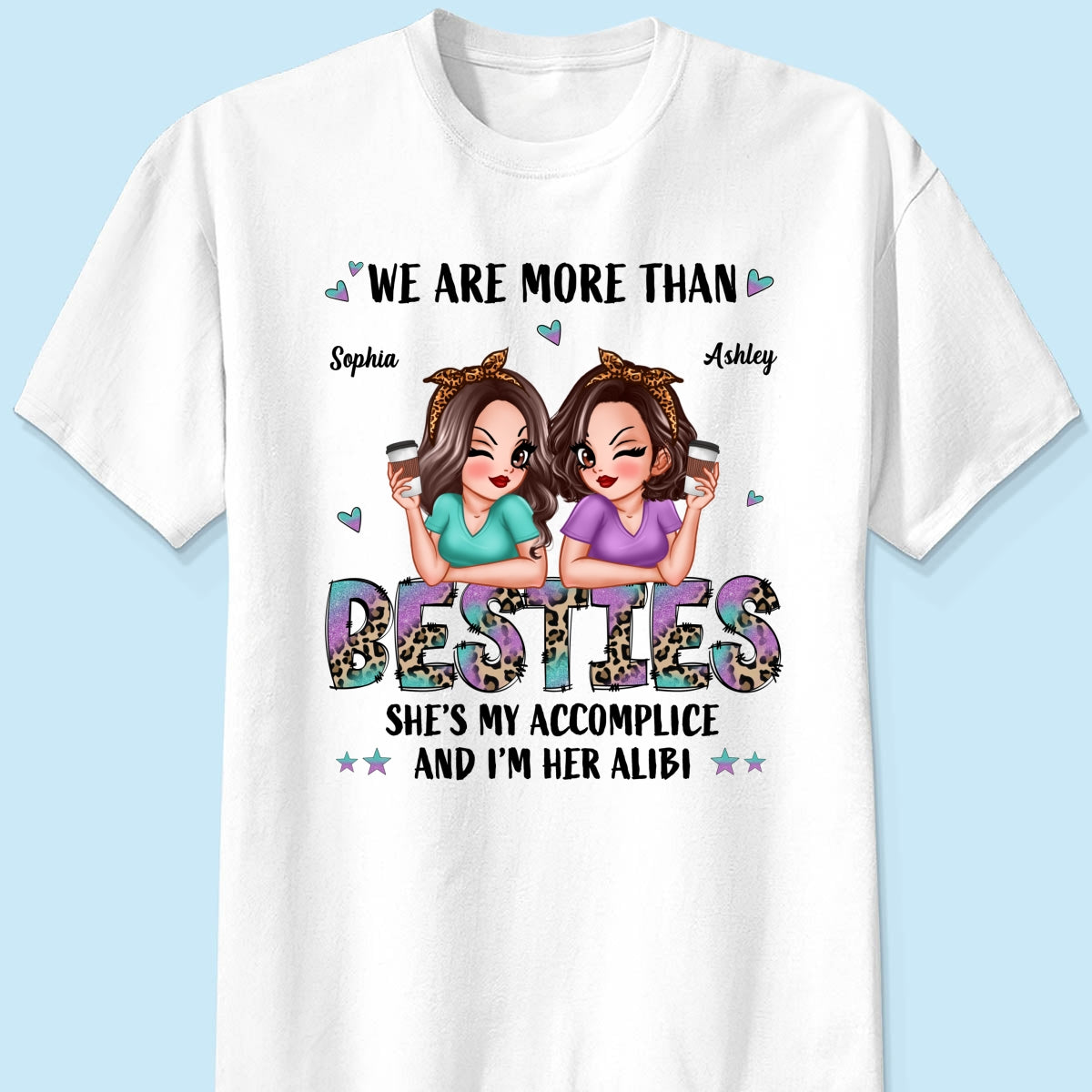 We Are More Than Besties Pretty Sassy Girls Personalized Shirt