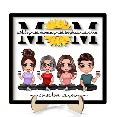 We Love You Mom Sunflower Doll Sitting Personalized 2-Layer Wooden Plaque