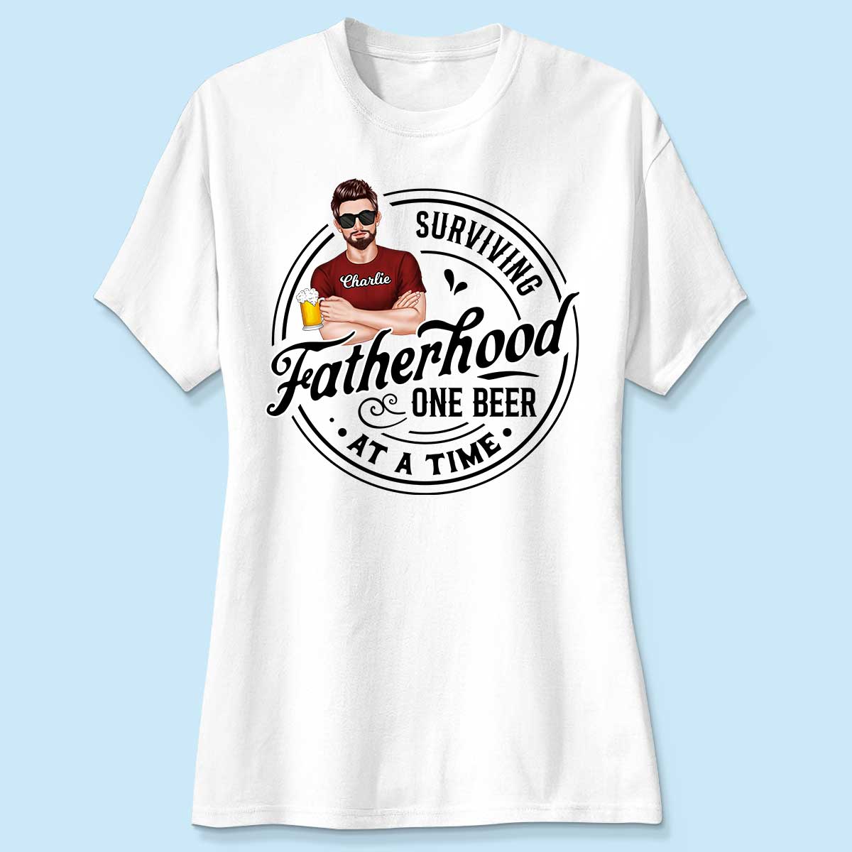 Surviving Father's Hood One Beer At A Time, Gift For Dad, Gift For Him, Personalized Shirt