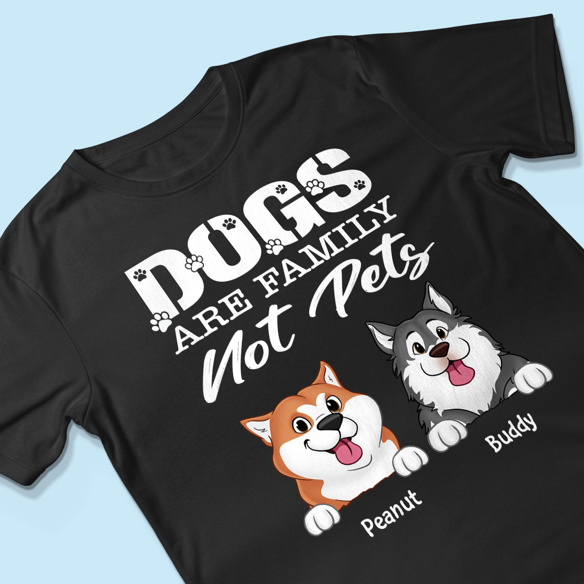 Dogs Are Family Not Pets Cute Dogs Dog Lover Personalized Shirt