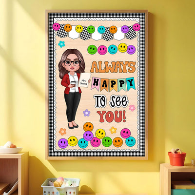 Teacher Happy To See Your Face Personalized Poster, Classroom Decoration, Back To School Poster