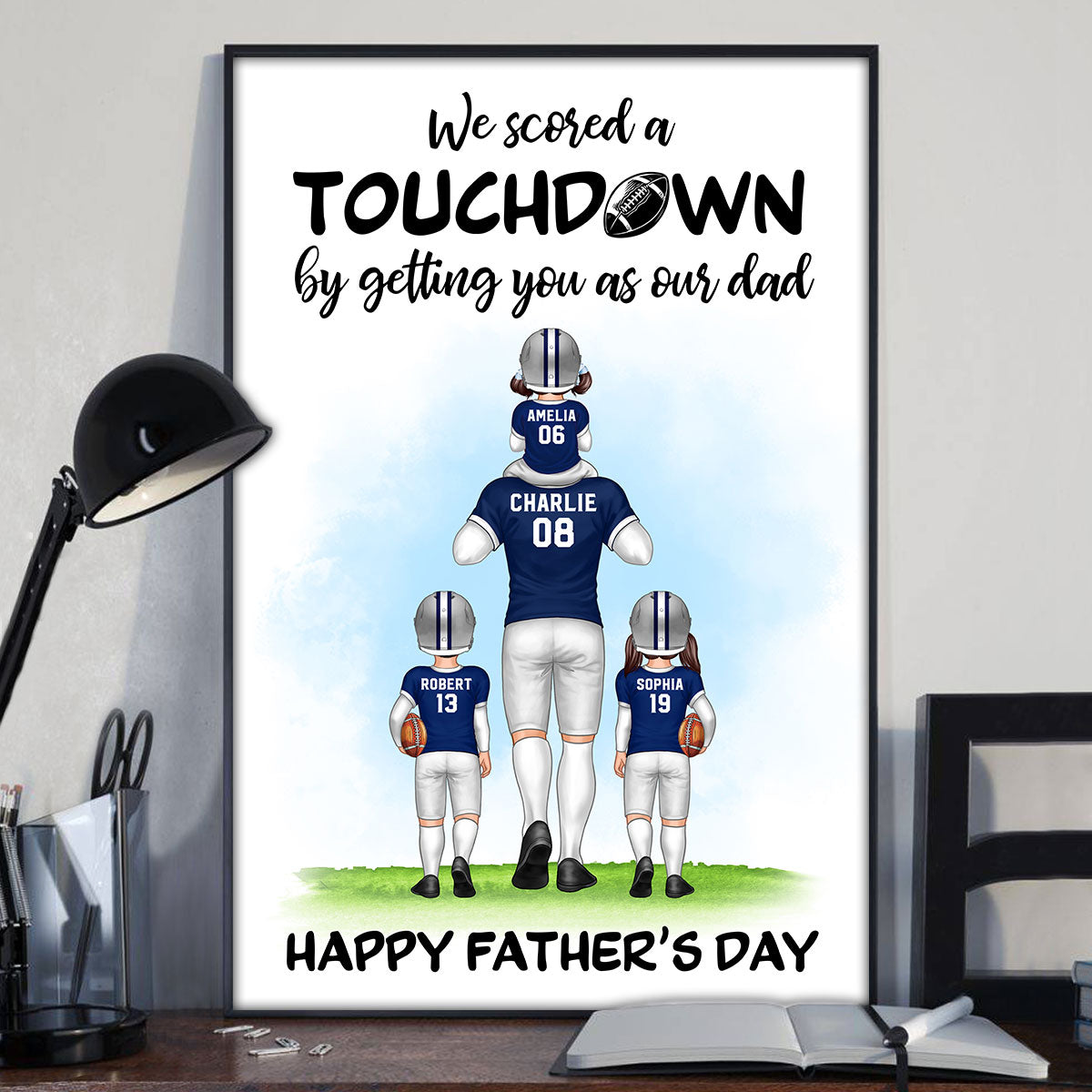We Scored A Touchdown By Getting You As Our Dad American Football Dad Personalized Poster, Father‘s Day Gift For Husband, Dad