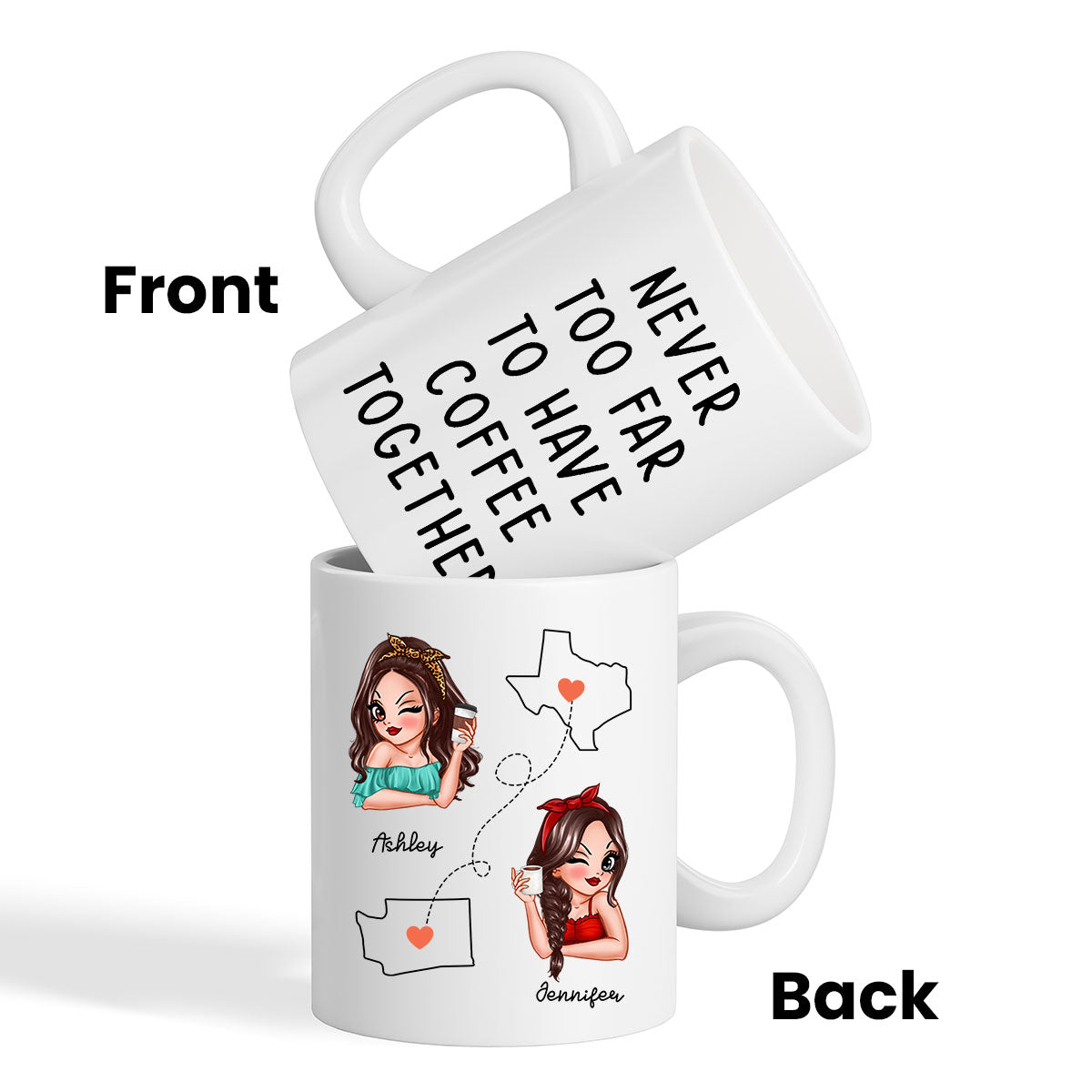 Never Too Far To Have Coffee Together, Long Distance State To State Gift Mug, Personalized Long Distance Friendship Gift