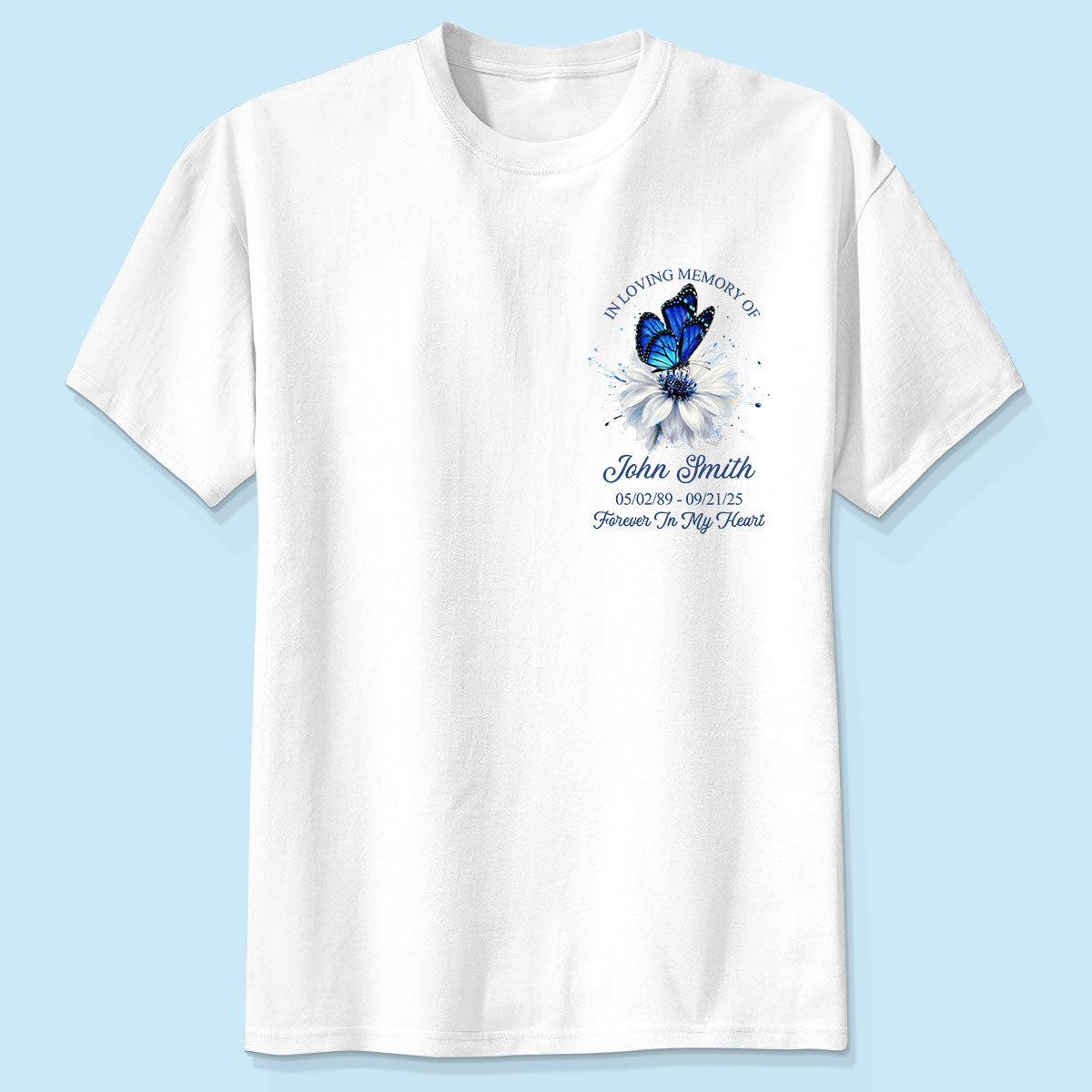Memorial Butterfly Forever In My Heart - Personalized Shirt - Remembrance Gift