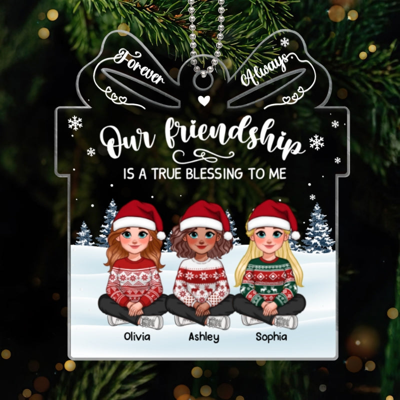 Our friendship Is A True Blessing To Me Personalized Acrylic Ornament, Gift For Best Friends