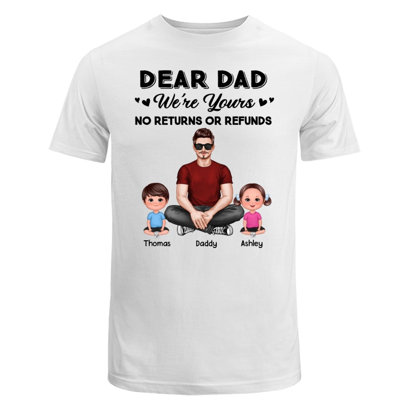 We‘re Yours No Returns Realistic Man & Sitting Doll Kids Father’s Day Gift For Dad Personalized Shirt
