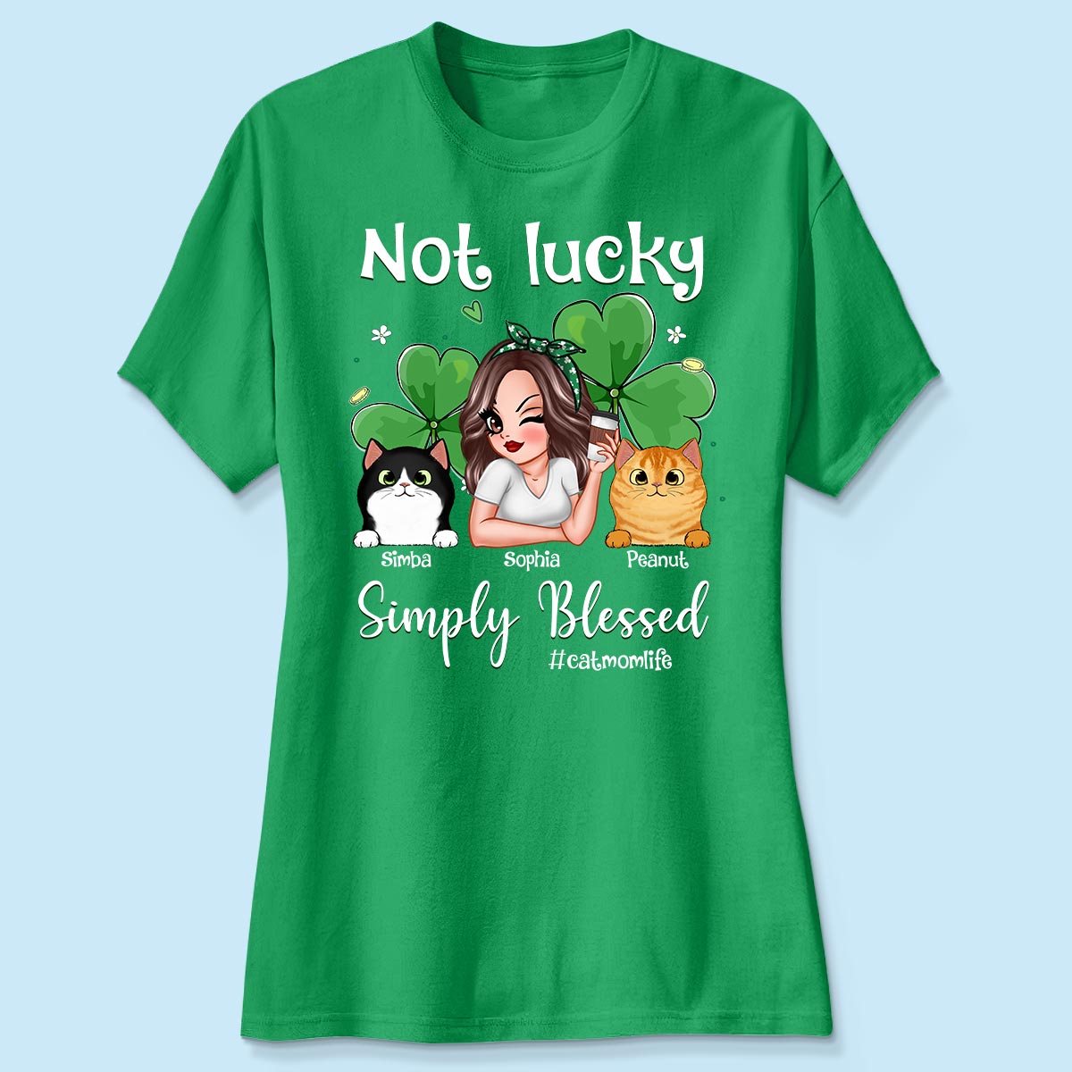 Not Lucky Simply Blessed Cat Mom Life Pretty Woman & Cats St. Patrick's Day Personalized Shirt
