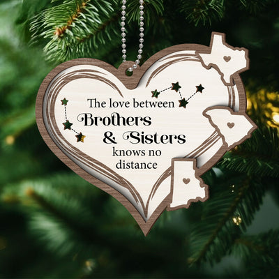 The Love Between Brothers & Sisters Knows No Distance, Long Distance Togetherness Christmas Personalized 2-Layer Wooden Ornament