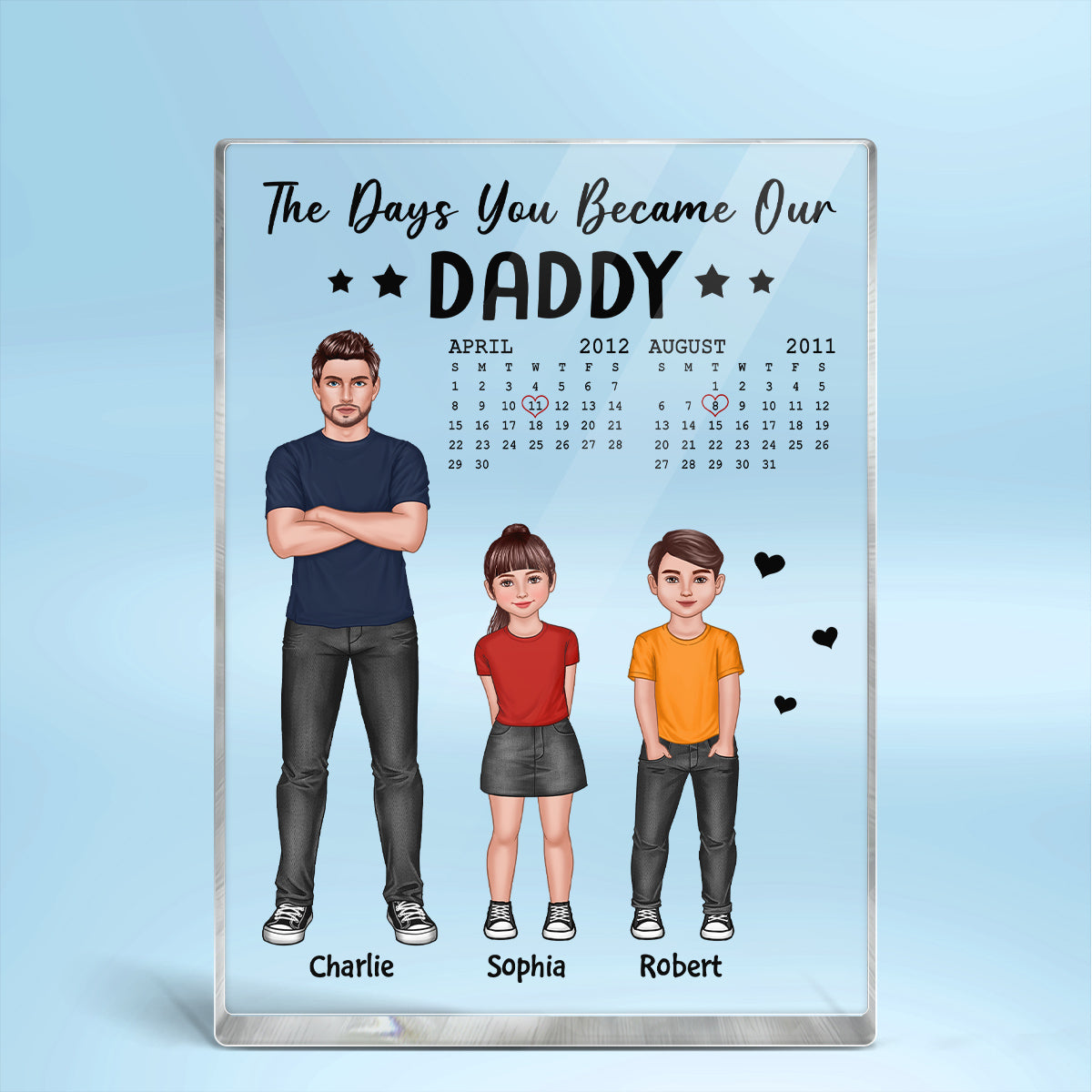 The Day You Became Our Daddy Dad And Kids Standing Front View Personalized Rectangle Acrylic Block Plaque