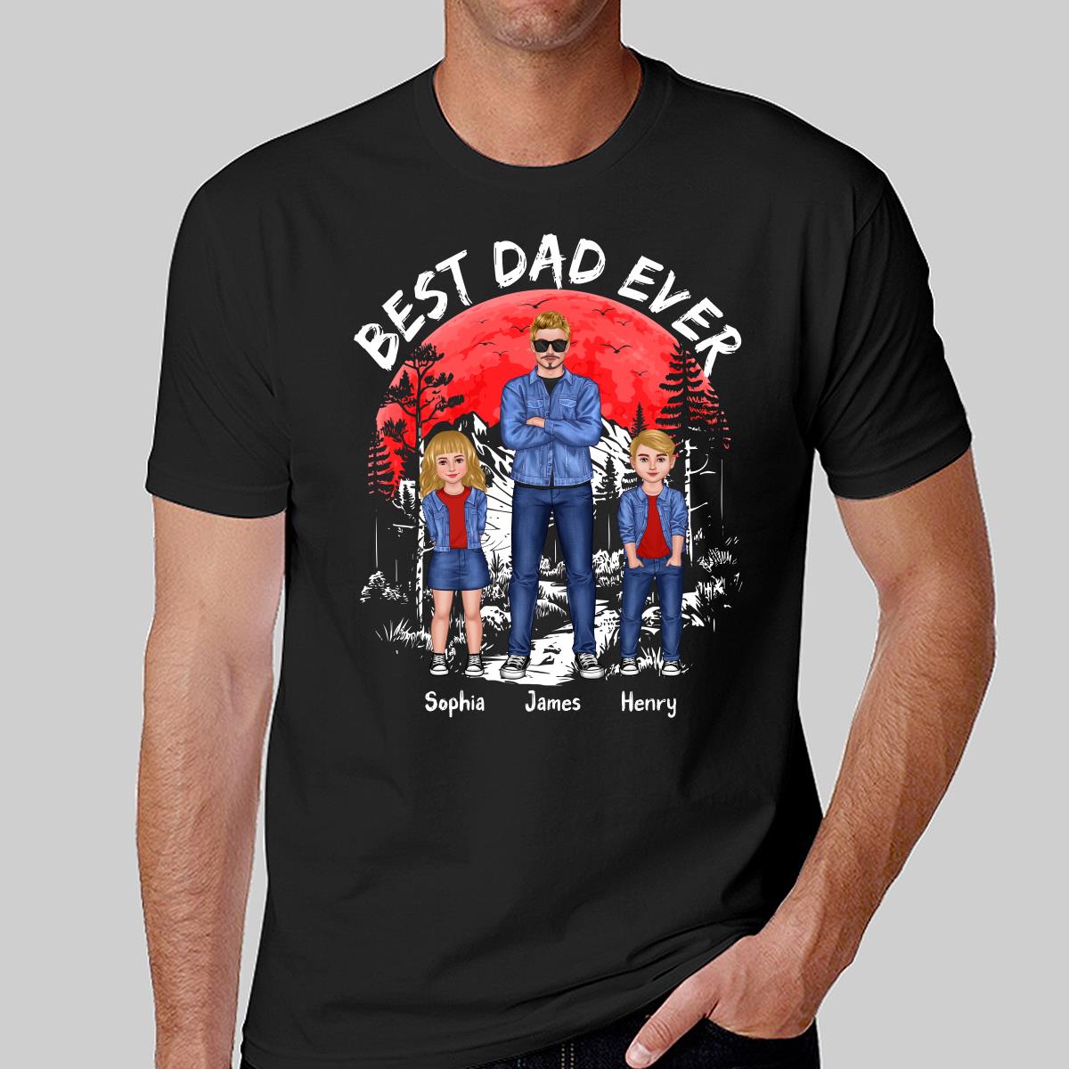 Best Dad Ever Man And Kids Standing Front View Personalized Shirt