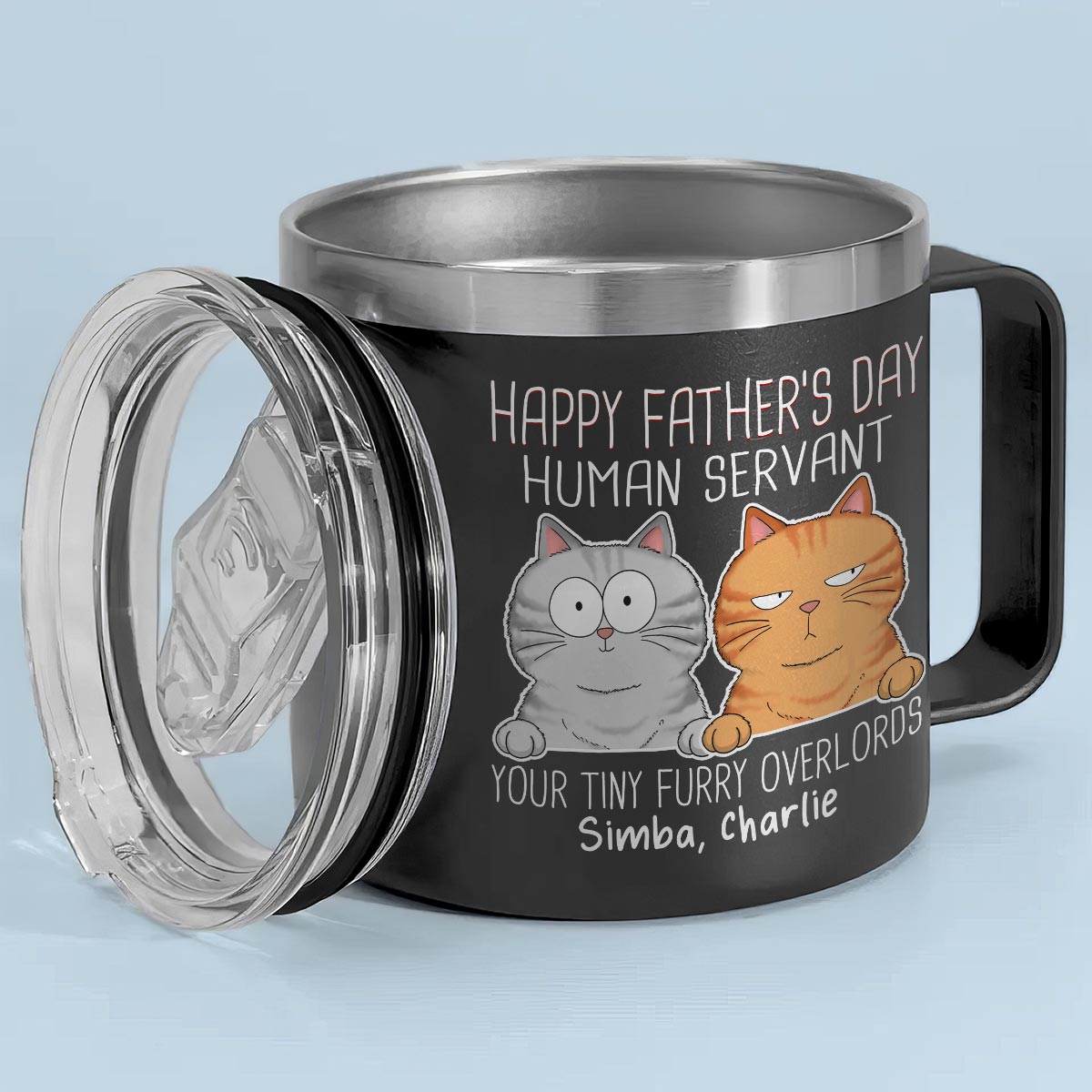 Happy Father's Mother's Day Human Servant Funny Cute Cats Personalized Stainless Steel Tumbler With Handle