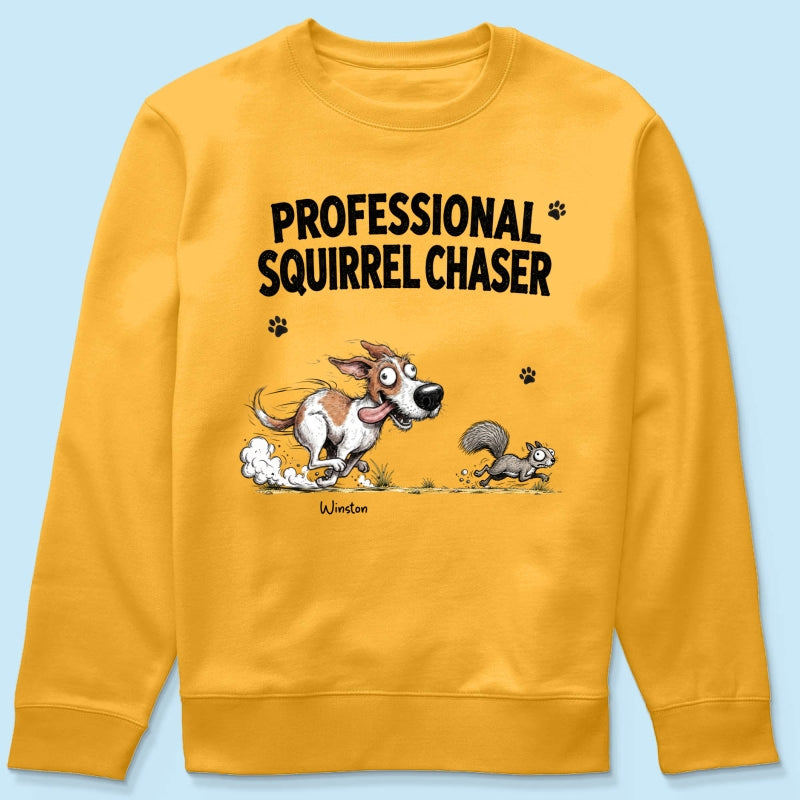 Professional Squirrel Chaser Quirky Dog Portrait From Your Dog Photo - Personalized Shirt - Funny Gift For Dog Lovers