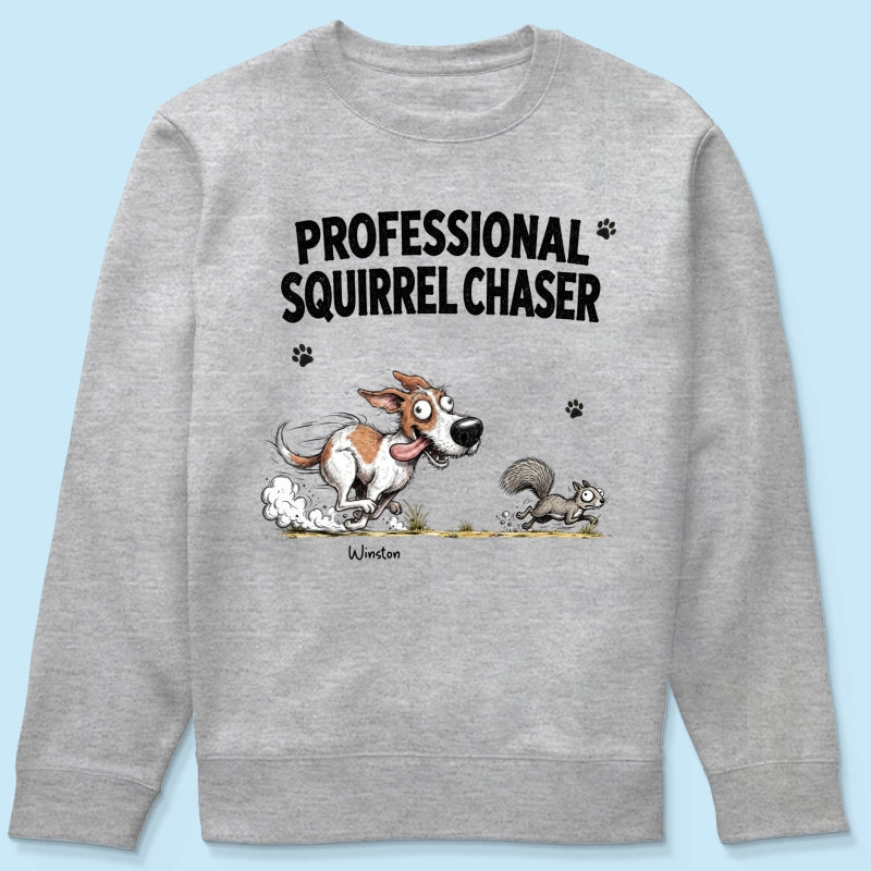 Professional Squirrel Chaser Quirky Dog Portrait From Your Dog Photo - Personalized Shirt - Funny Gift For Dog Lovers