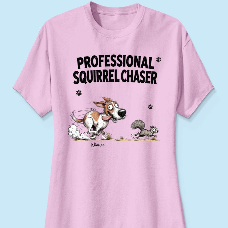 Professional Squirrel Chaser Quirky Dog Portrait From Your Dog Photo - Personalized Shirt - Funny Gift For Dog Lovers