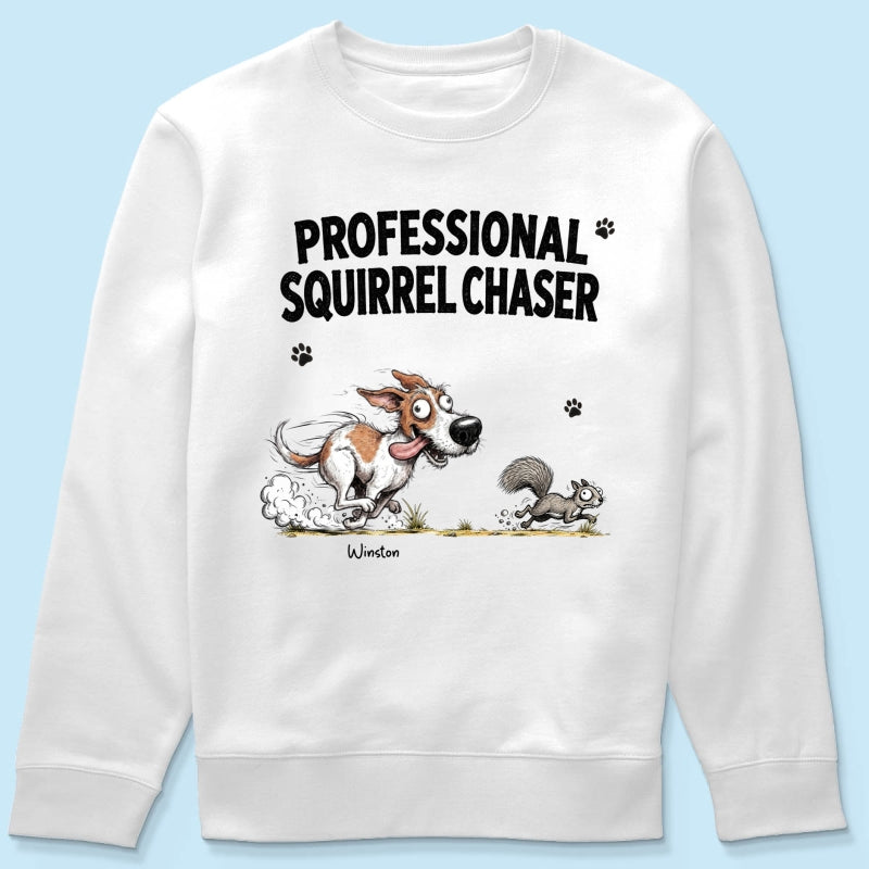 Professional Squirrel Chaser Quirky Dog Portrait From Your Dog Photo - Personalized Shirt - Funny Gift For Dog Lovers