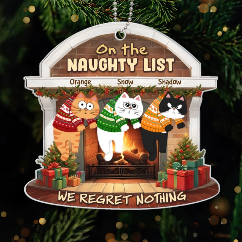 On The Naughty List We Regret Nothing Funny Cat Personalized Acrylic Ornament