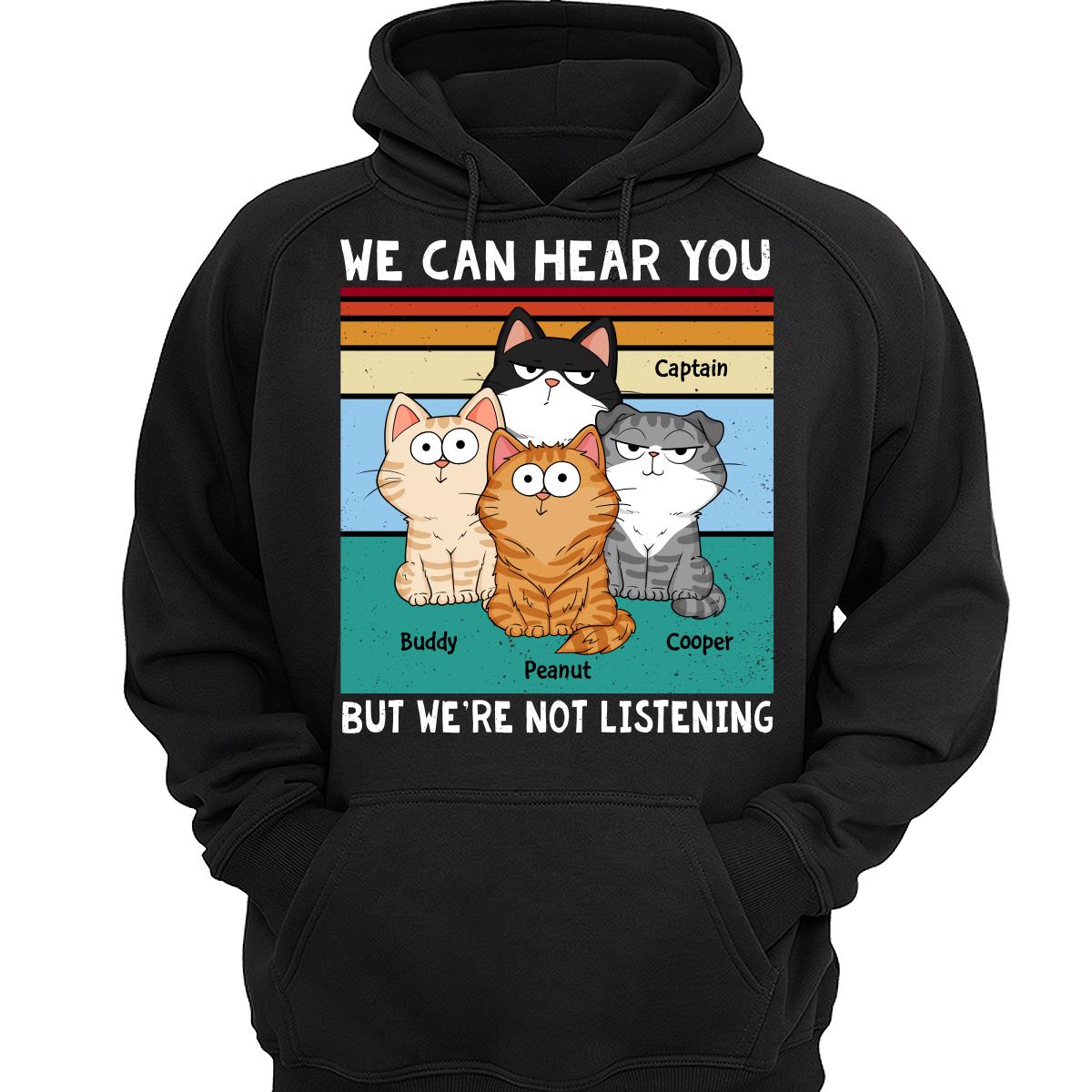 I Can Hear You But I‘m Not Listening Funny Cats Expressions Personalized Shirt