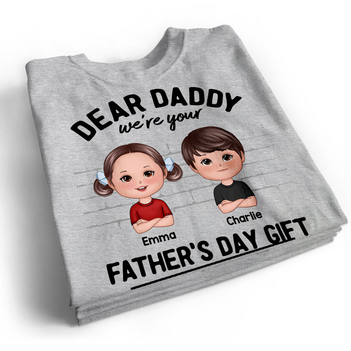 We're Your Father's Day Gift No Returns or Refunds Personalized Shirt