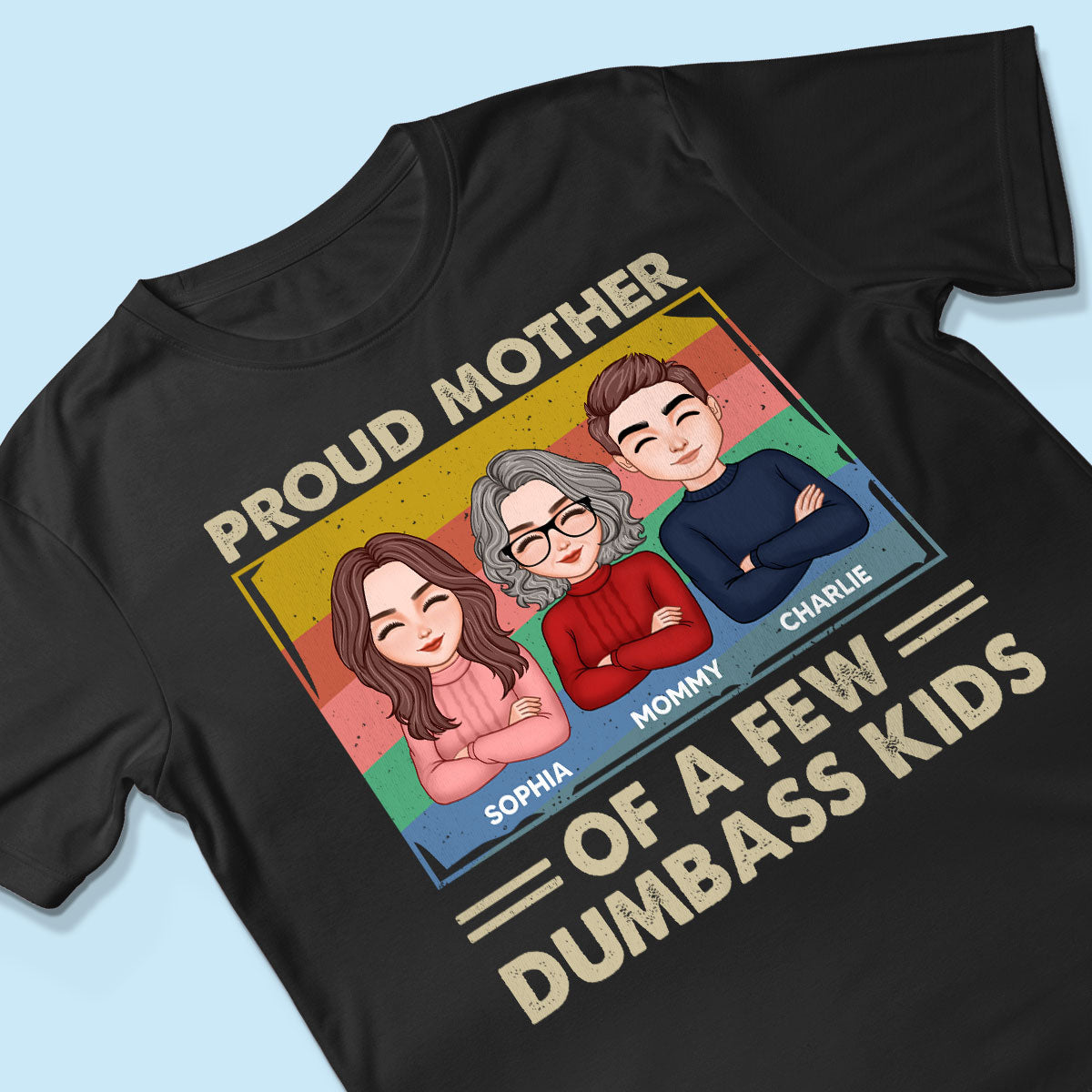 Proud Mother Of A Few Kids Personalized Shirt
