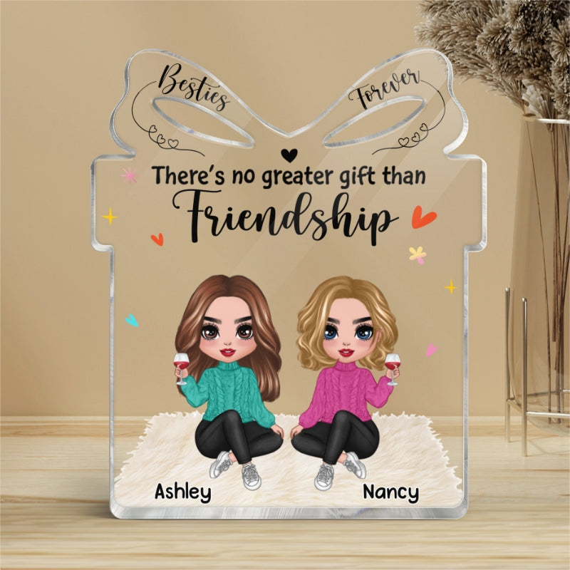 No Greater Gift Than Friendship Besties Sisters Doll Girls Personalized Gift Acrylic Plaque