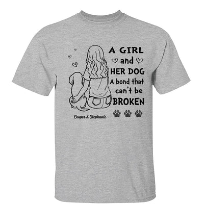 A Girl And Her Dog A Bond Can‘t Be Broken Woman Hugging Dog Personalized Shirt