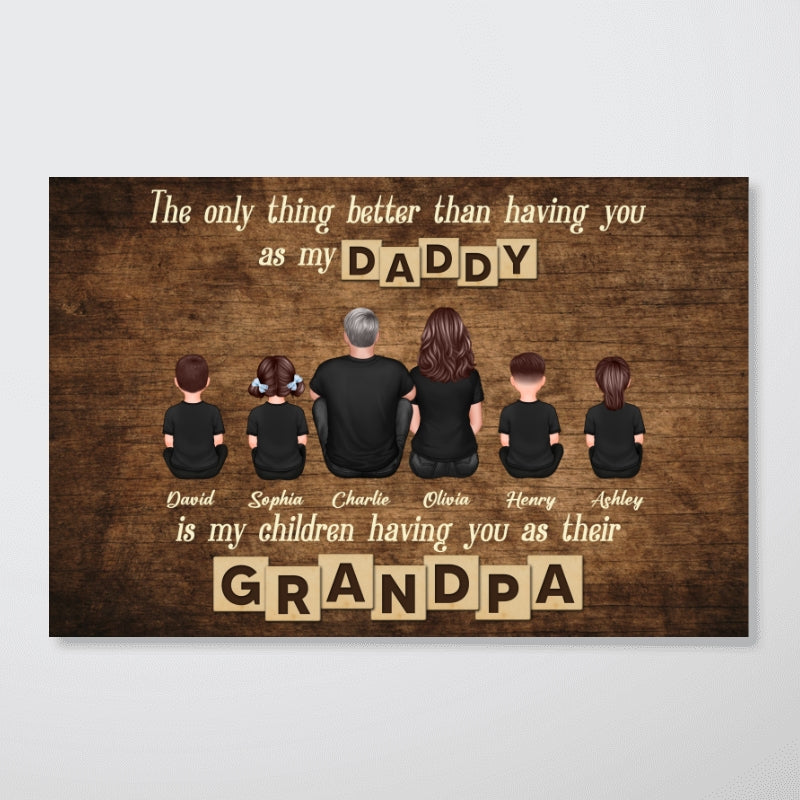 My Children Having You As Their Grandpa Personalized Poster, Gift For Dad, Grandpa