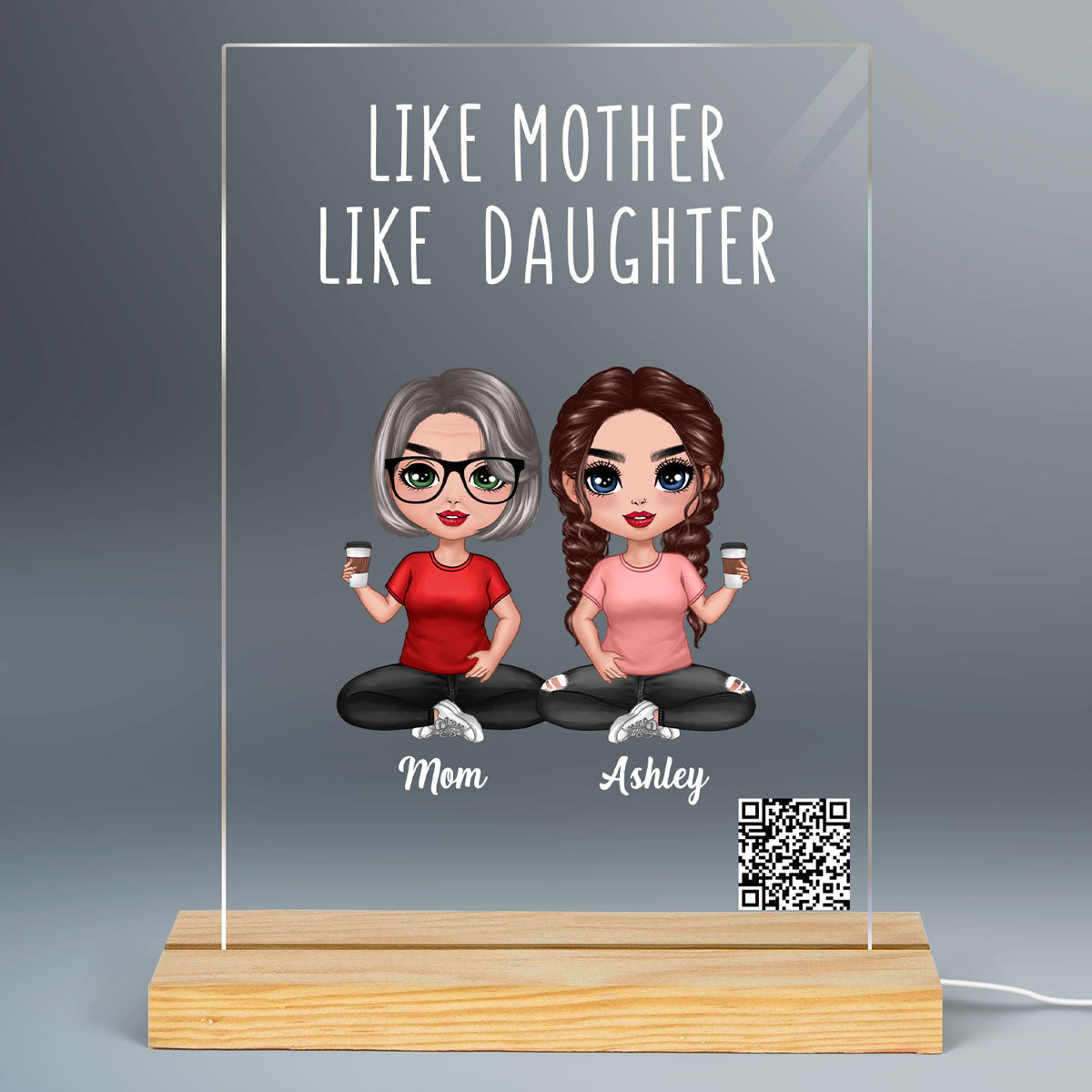 Like Mother Like Daughters Doll Mom And Daughters Sitting Scannable QR Code Gift For Mom Personalized Rectangle Acrylic Plaque With LED Night Light