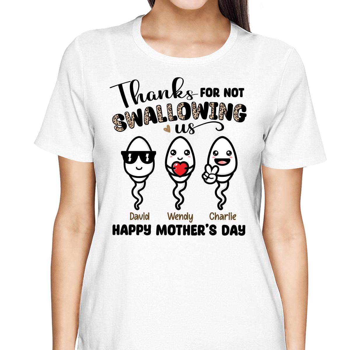 Little Cute Kids Thanks For Not Swallowing Us Happy Mother‘s Day Funny Personalized Shirt