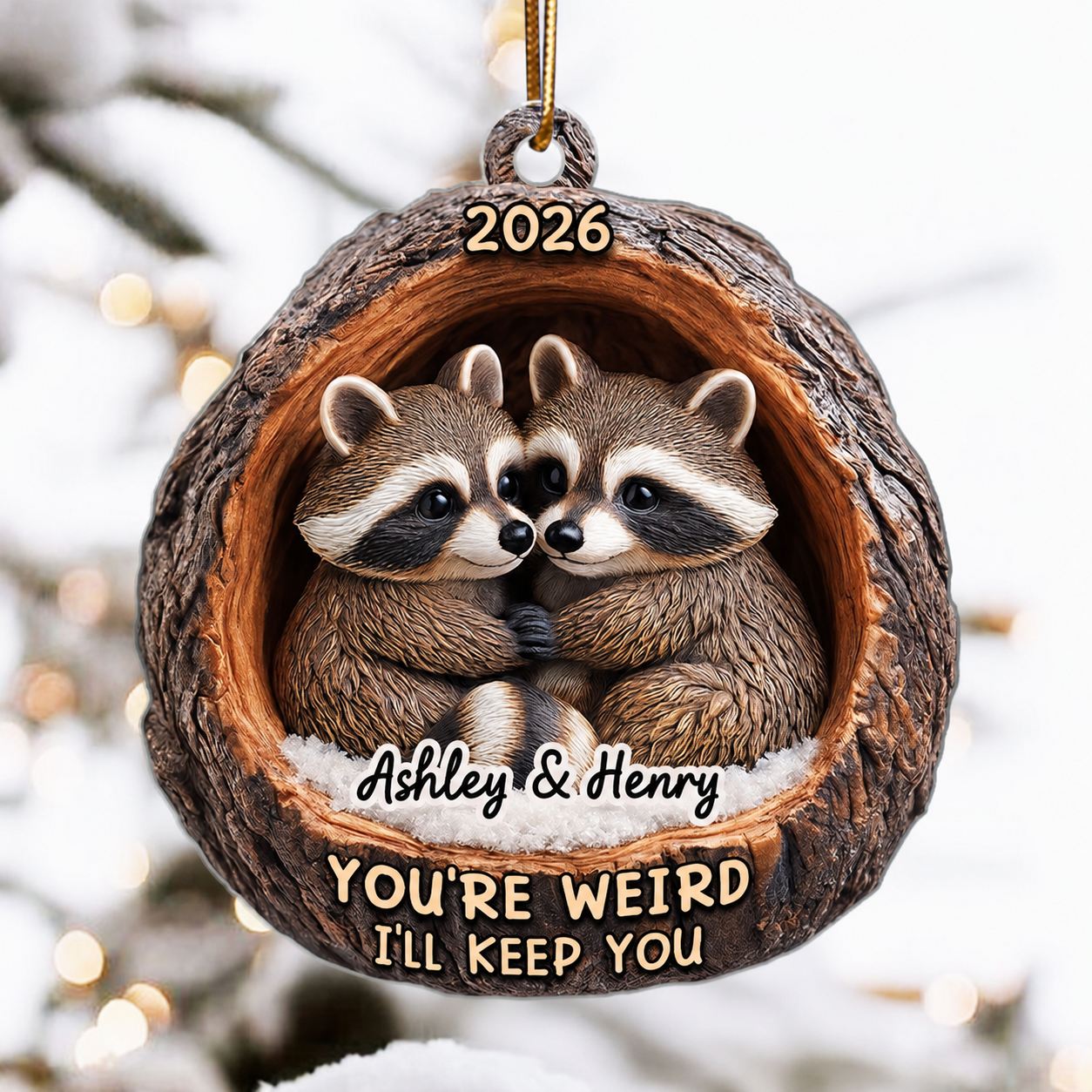Funny Raccoon You're Weird I'll Keep You Couple 3D Wooden Effect - Personalized Acrylic Ornament - Christmas Gift for her, Gift for him