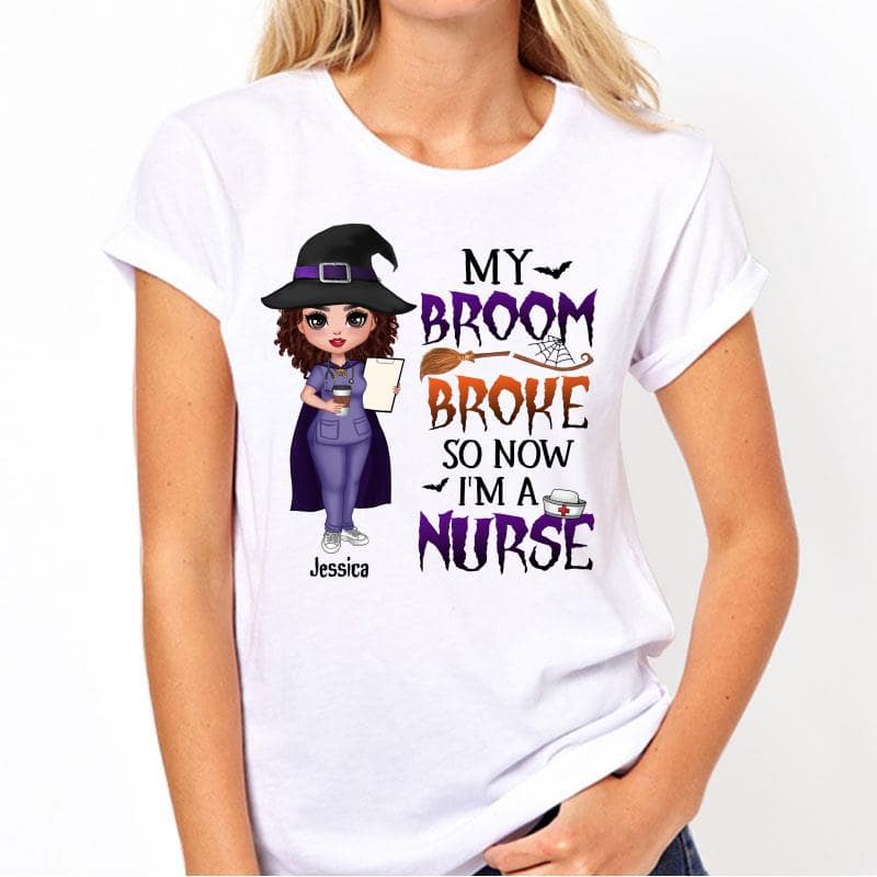 Halloween Doll Nurse My Broom Broke Personalized Shirt