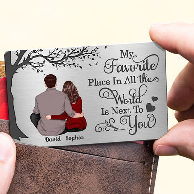 Back View Couple Sitting My Favorite Place In All The World Is Next To You Personalized Metal Wallet Card