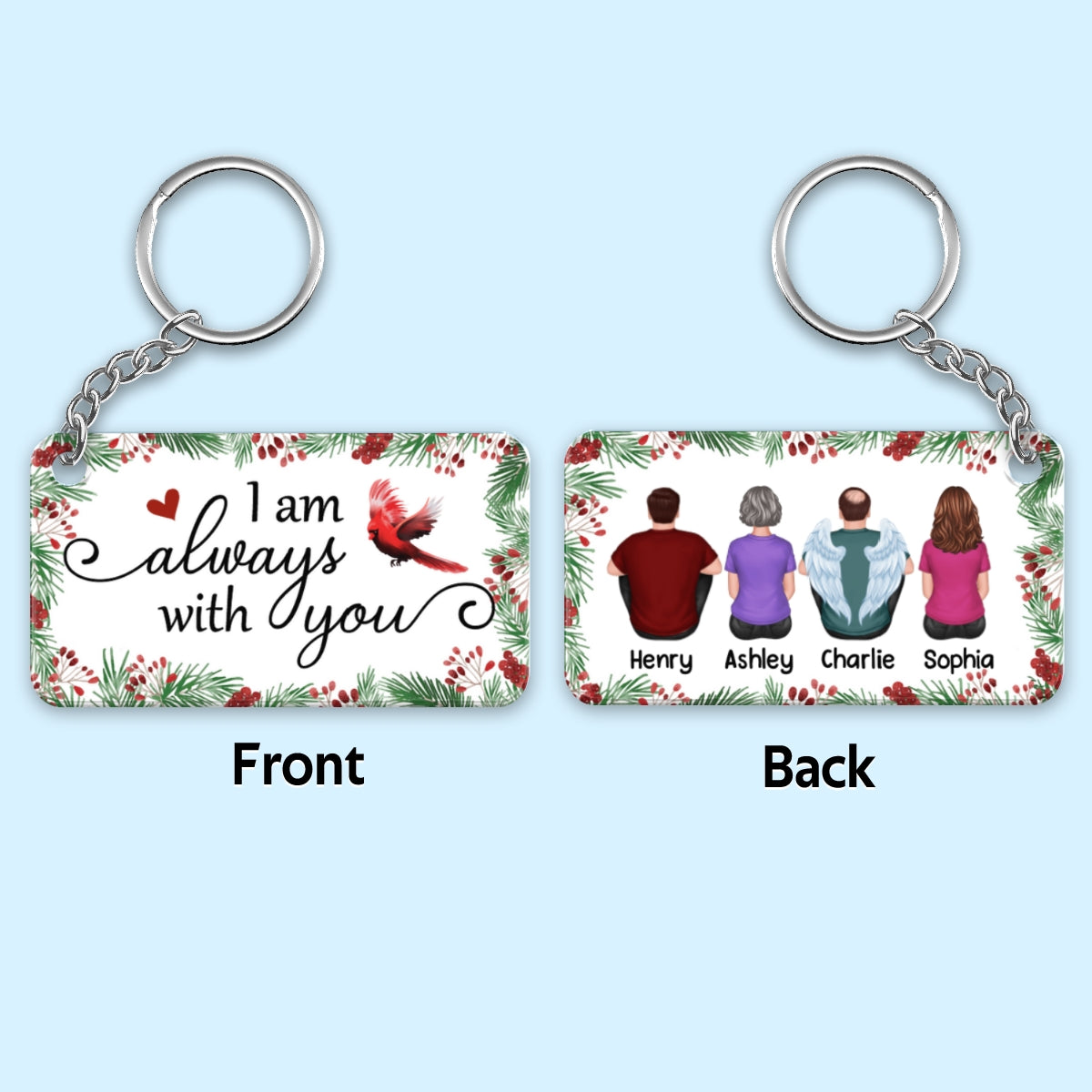 Holly Branch Always With You Cardinal Whole Family Memorial Remembrance Gift Personalized Acrylic Keychain