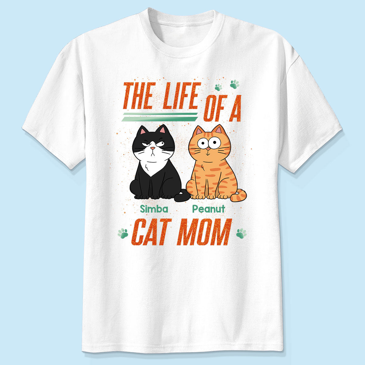 The Life Of A Cat Mom Funny Cats - Personalized Shirt