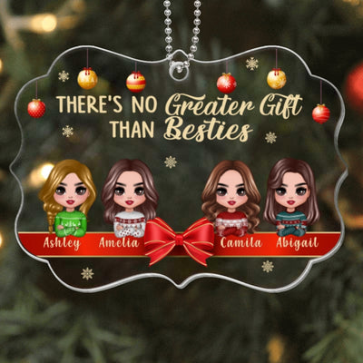 No Greater Gift Than Best Friends Sisters Personalized Acrylic Ornament