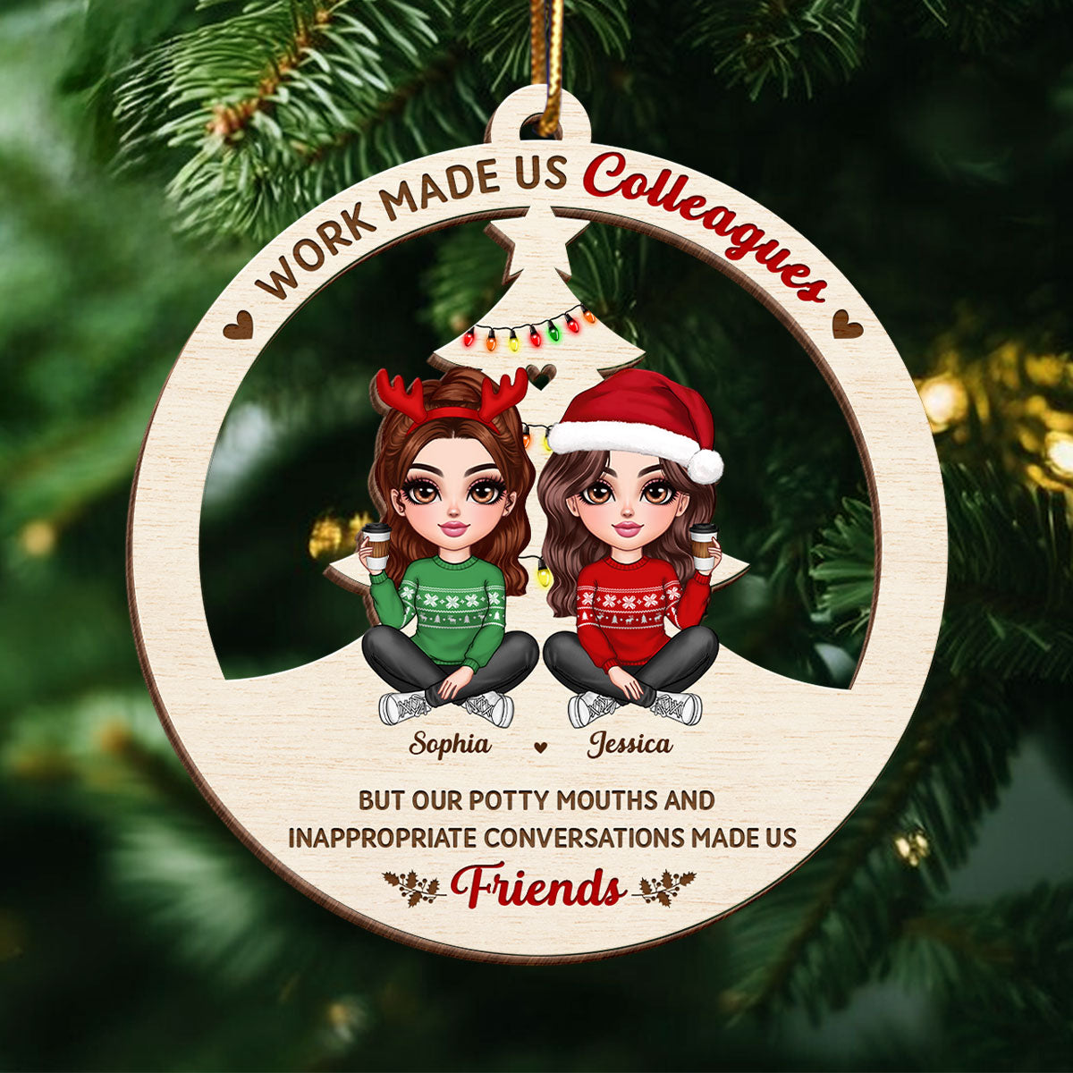 Work Made Us Colleagues But Our Potty Mouth Made Us Friends Personalized Wooden Ornament, Christmas Gift For Coworkers, Best Friends