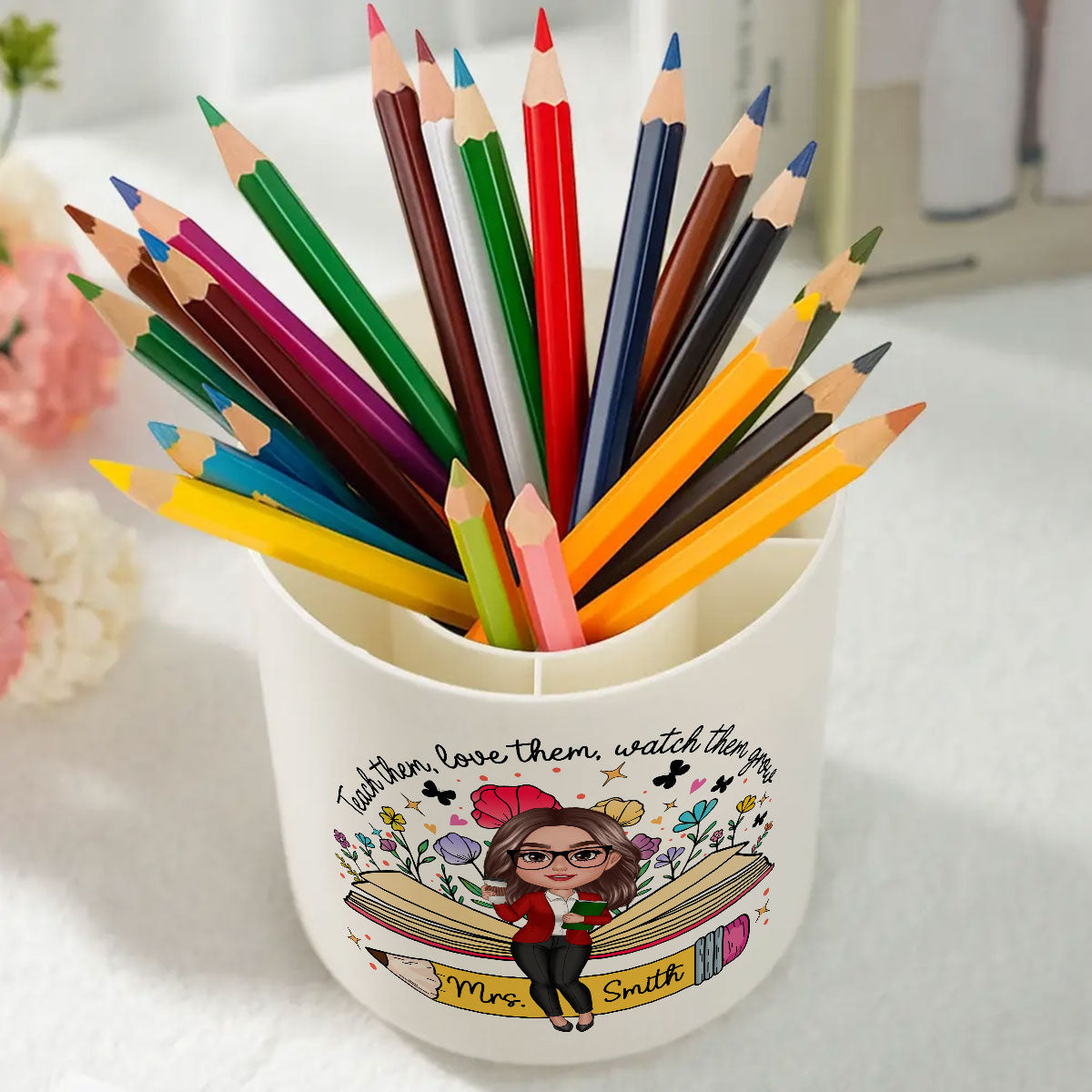 Teacher Teach Them Love Them Watch Them Grow Wildflowers Personalized Rotating Pen Holder