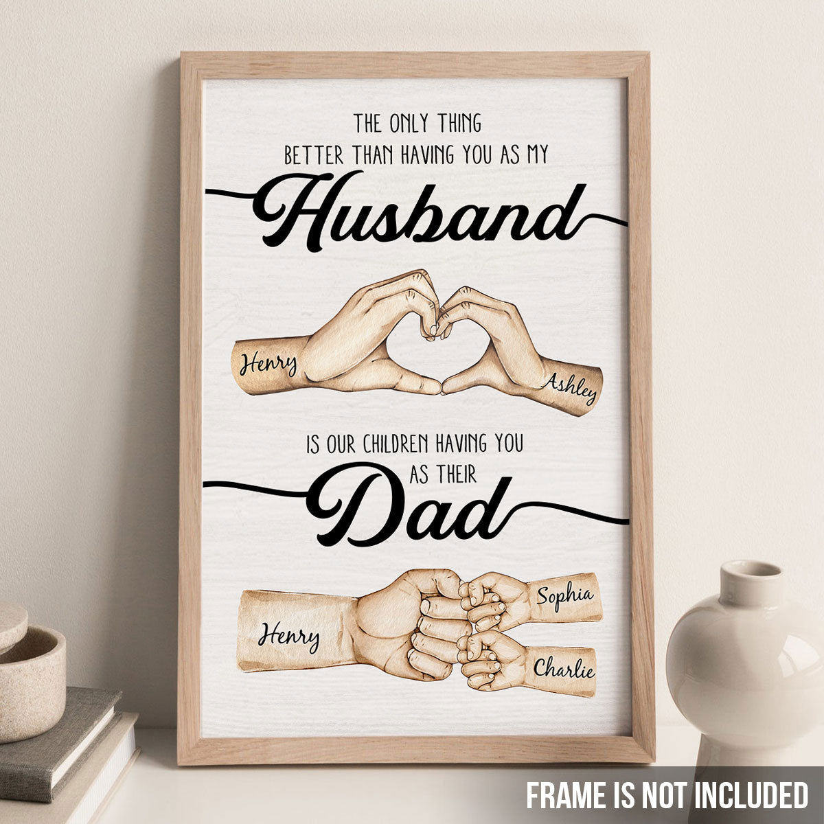 The Only Thing Better Husband Dad Hands - Personalized Poster - Gift For Dad, Gift For Husband, Gift For Grandpa