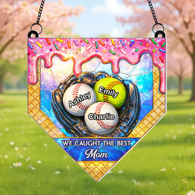 Icecream Drip Baseball We Caught the Best Mom - Personalized Suncatcher - Mother's Day Gift for Mom, Wife