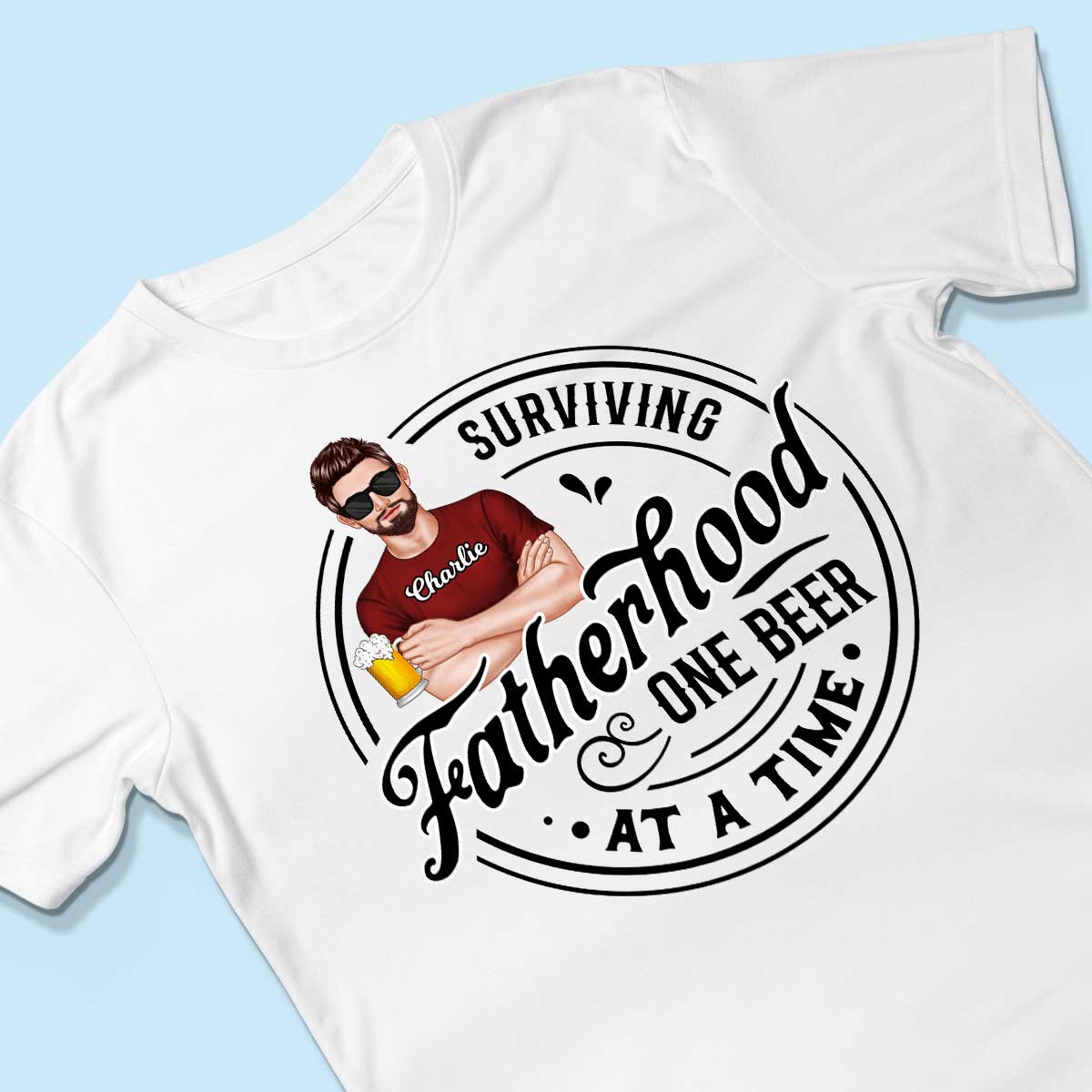 Surviving Father's Hood One Beer At A Time, Gift For Dad, Gift For Him, Personalized Shirt