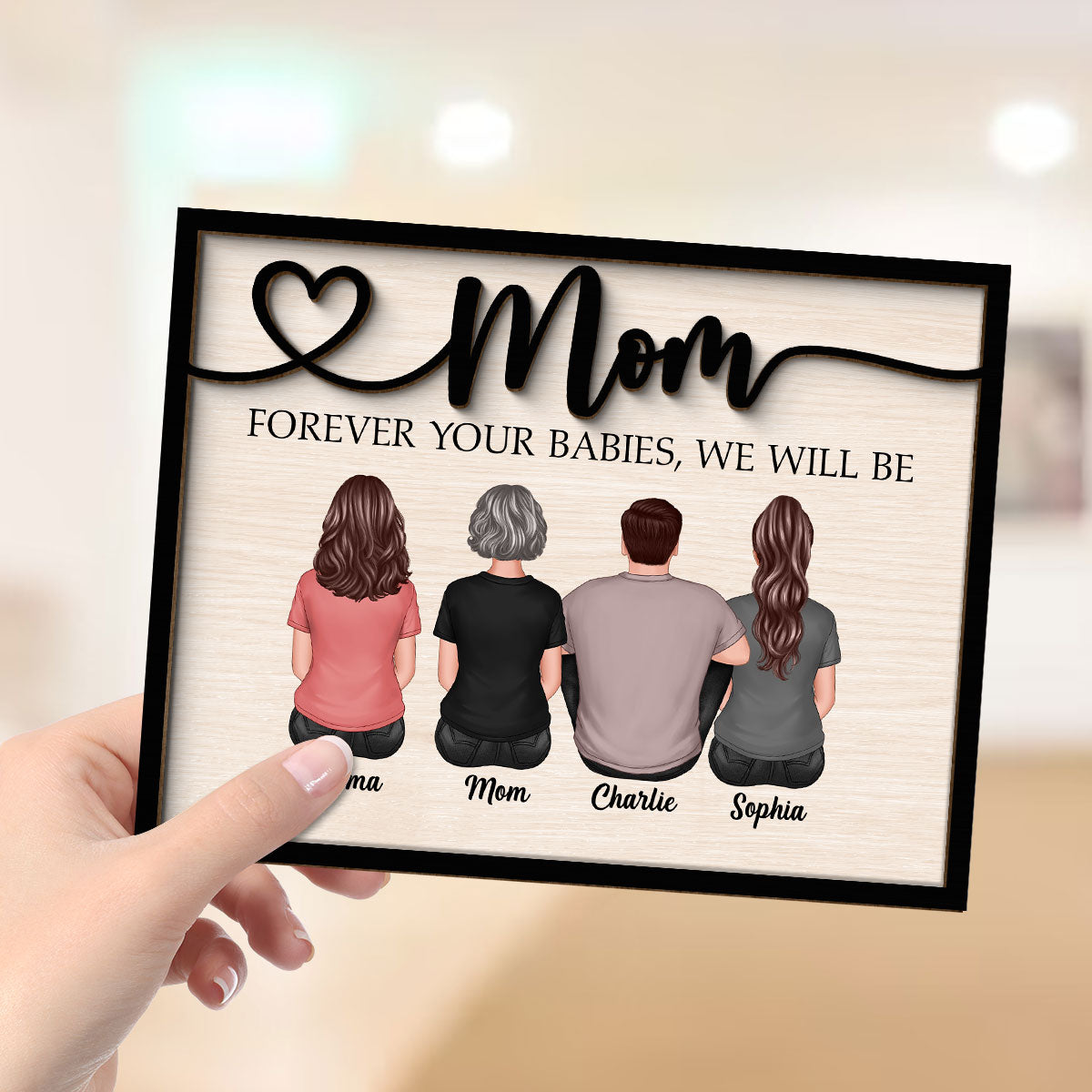 Mom Forever Your Babies We Will Be Gift For Mom Back View Mother Children Personalized 2-Layer Wooden Plaque