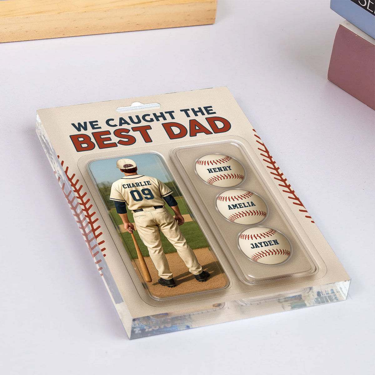 We Caught The Best Dad Grandpa Baseball Lover Realistic Figure Style Personalized Acrylic Block Plaque