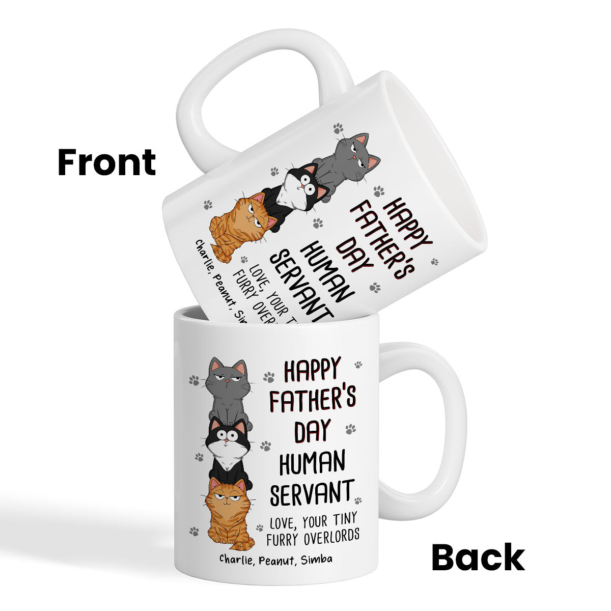 Happy Father‘s Day Human Servant Stacked Cats Funny Gift For Cat Lover Personalized Mug